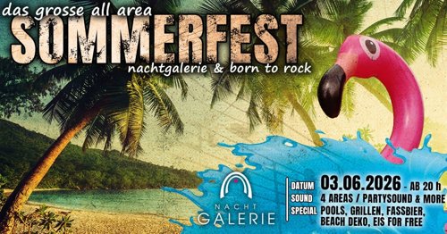 Das große ALL AREA SOMMERFEST – Nachtgalerie meets Born to Rock
