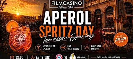 FILMCASINO TERRASSEN OPENING • Aperol Spritz Day & DFB Pokal Finale ⚽