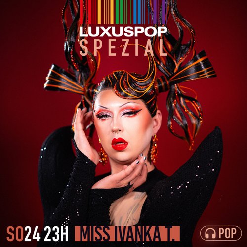 Luxuspop Spezial feat. Miss Ivanka T.