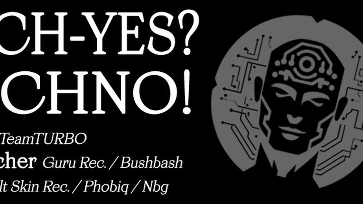 TECH-YES? TECHNO!