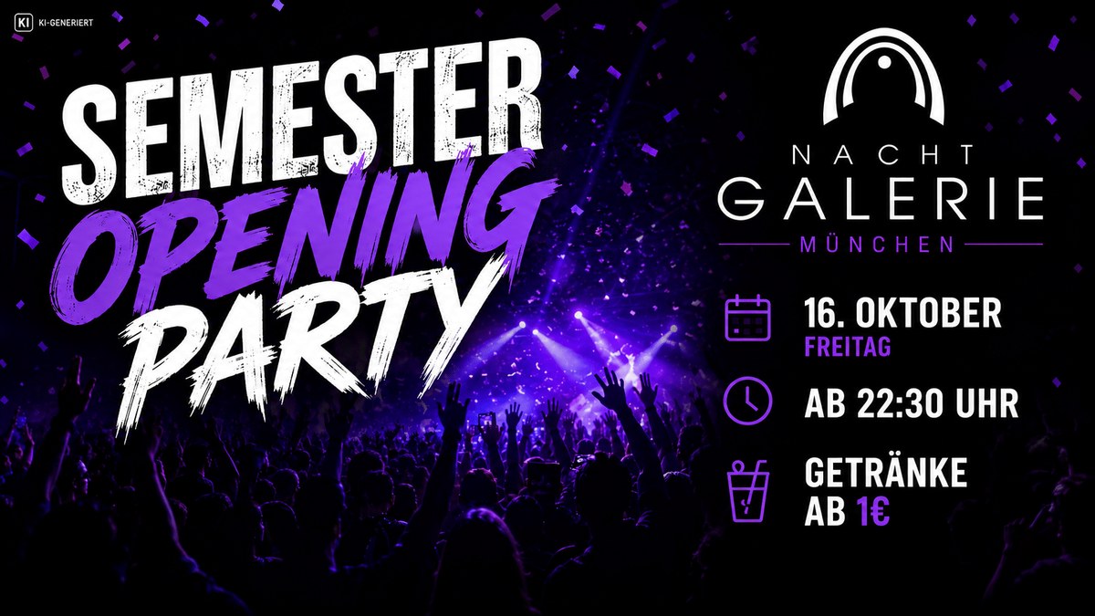 SEMESTER OPENING PARTY – NACHTGALERIE MÜNCHEN