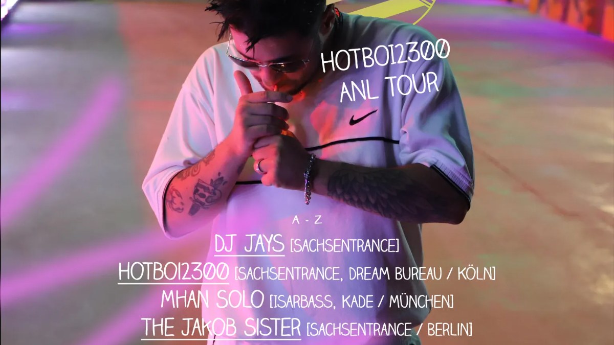 Sachsentrance & Hot People pres. Hotboi ANL Tour