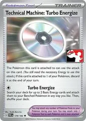 Technical Machine: Turbo Energize [Prize Pack] #179