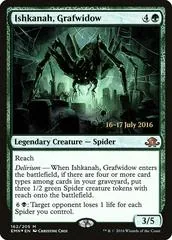 Ishkanah, Grafwidow [Prerelease] #162