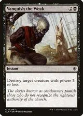 Vanquish the Weak [Foil] #127
