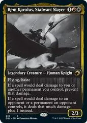 Rem Karolus, Stalwart Slayer #235