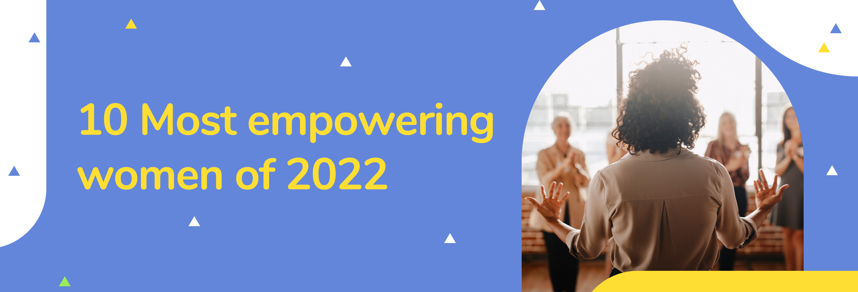 10 Most empowering women of 2022