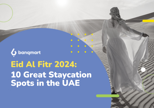 Eid Al Fitr 2024:  10 Great Staycation Spots in the UAE