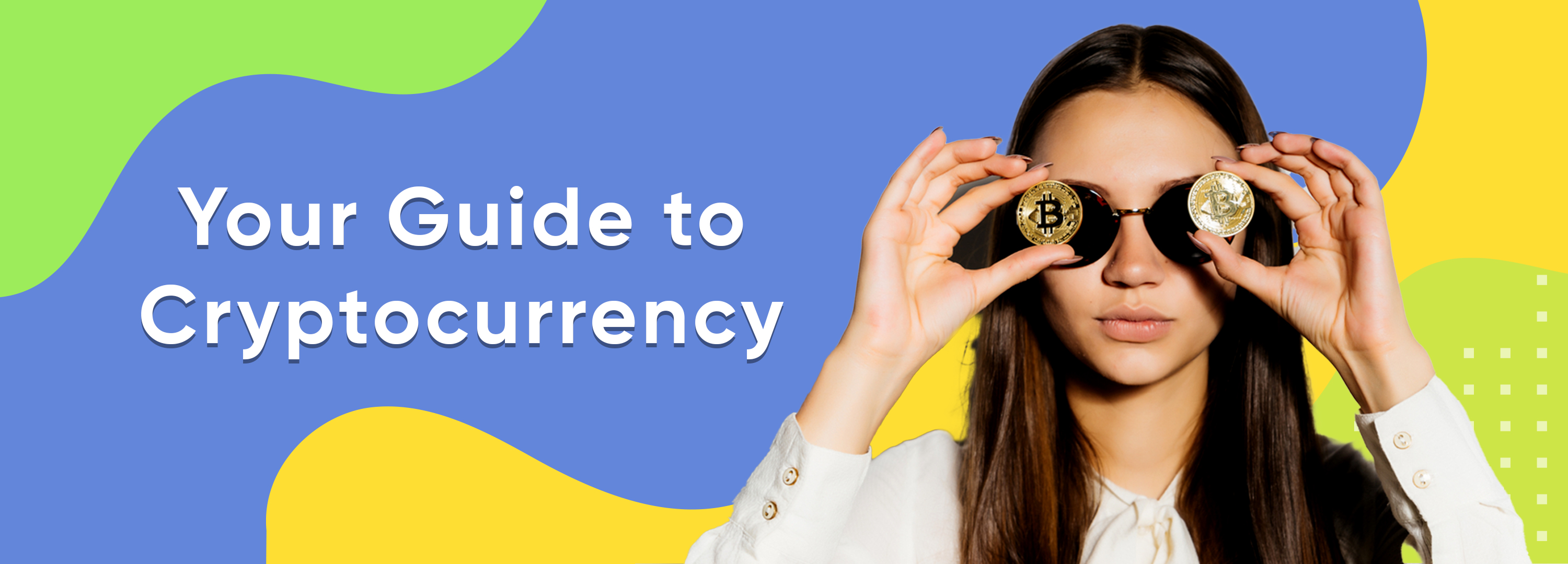 Crypto 101: Your Guide to Cryptocurrency