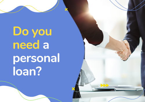 Do you need a personal loan?