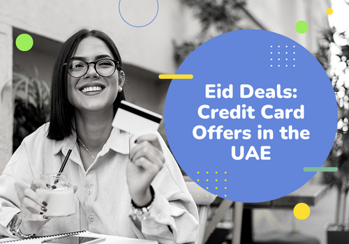 Eid Deals: Credit Card Offers in the UAE