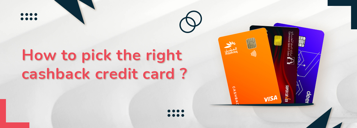How to pick the right cashback credit card