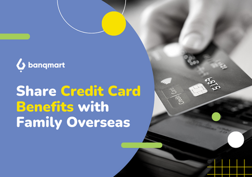 Share Credit Card Benefits with Family Overseas