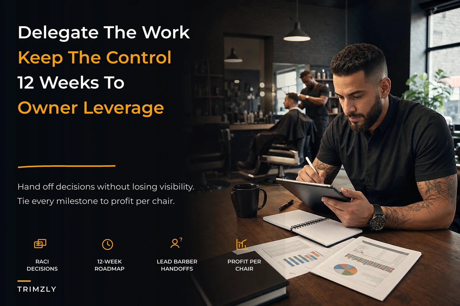 From operator to owner: a delegation playbook that ties role handoffs to profit-per-chair