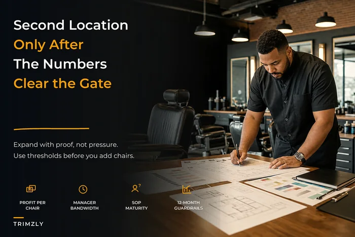 Open a profitable second location: a threshold-based expansion playbook for barbershops