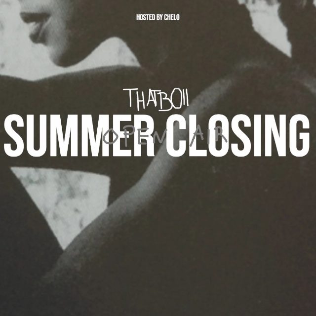 THATBOII SUMMER CLOSING OPEN AIR
