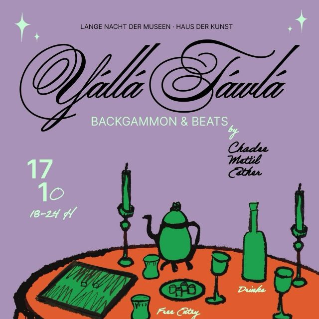 Yálla Táwlá: Backgammon & Beats × Haus der Kunst