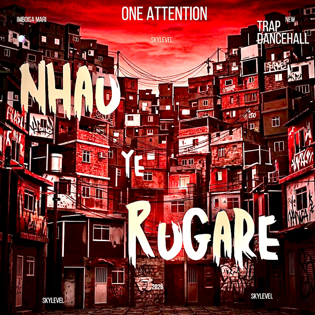 NHAU YE RUGARE ([Trap Dancehall Version]) by Mr Attention