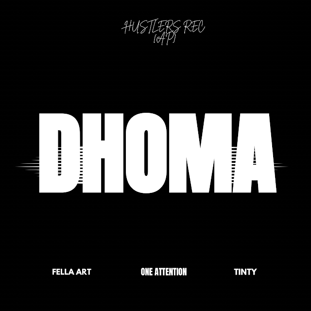 DHOMA (Ft Fella Art and Tinty) by Mr Attention