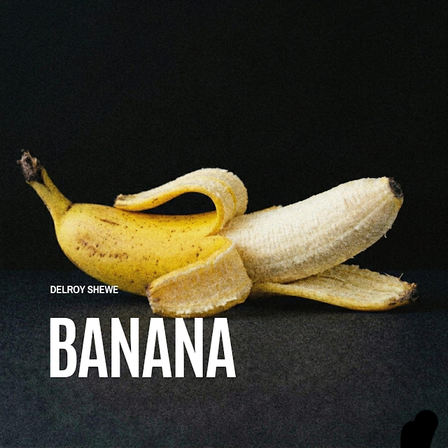 Banana (WYFL Riddim Freestyle) by Delroy Shewe