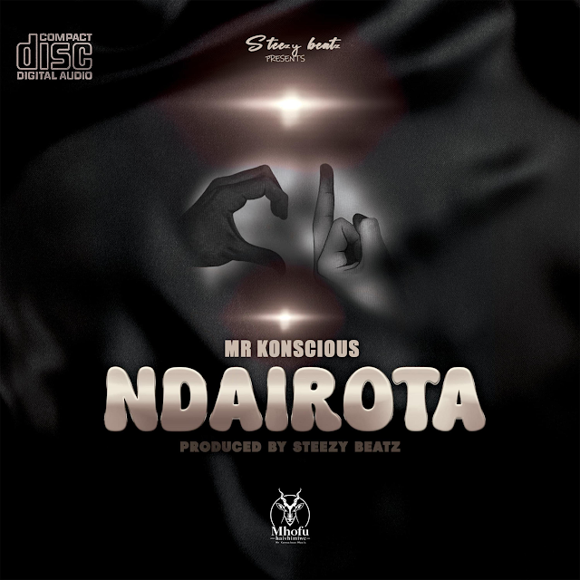 Ndairota by Mr Konscious
