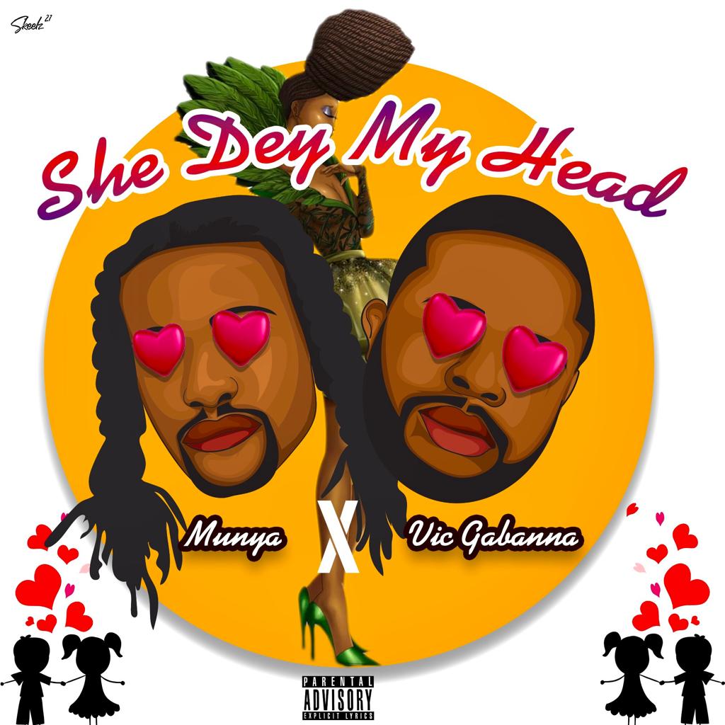 She dey my head