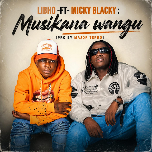 Musikana Wangu (ft Micky black) by Libho