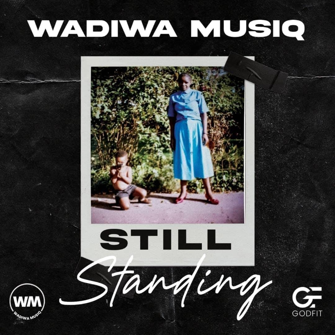 Wadiwa Musiq Releases Still Standing Album 