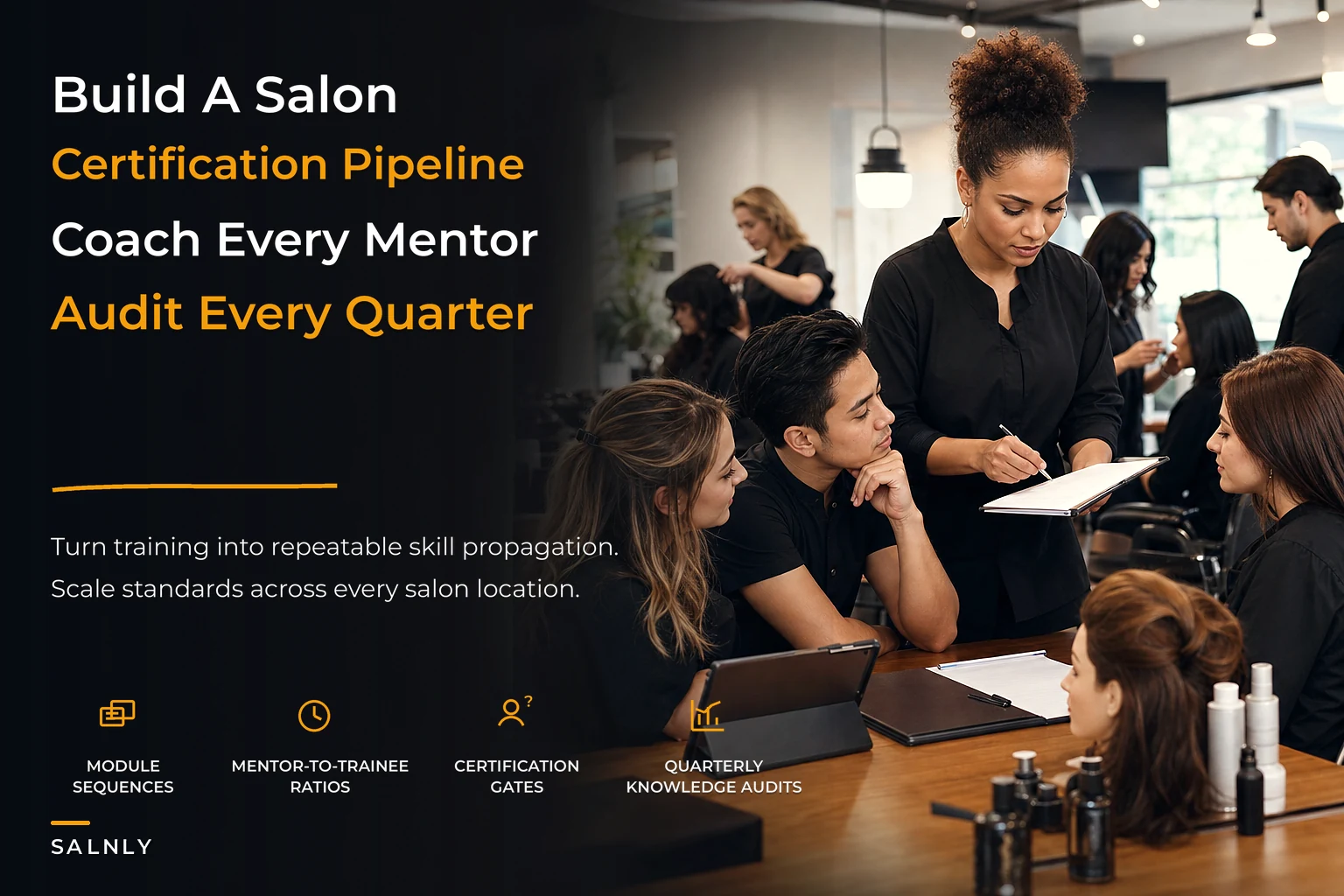 Salon training certification pipeline with mentors, modules and audits