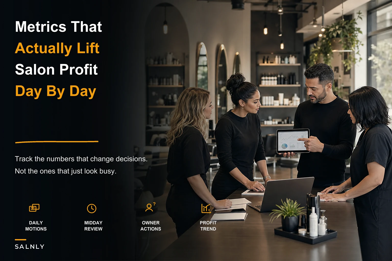 Which salon KPIs actually move profitability — and the daily actions behind them