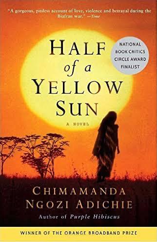 Half of a Yellow Sun by Chimamanda Ngozi Adichie 