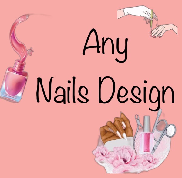 Any Nails Design - Nails Design  - Transformando sua autoestima com serviço moderno, de qualidade e durabilidade. 