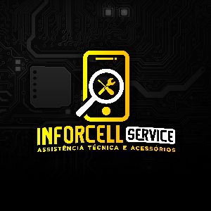 INFORCELL SERVICE  - assistência técnica de celulares  - manutenção em geral..preço, qualidade e garantia em só lugar..e orçamento grátis 