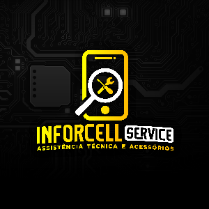 INFORCELL SERVICE - assistência técnica de celulares - manutenção em geral..preço, qualidade e garantia em só lugar..e orçamento grátis