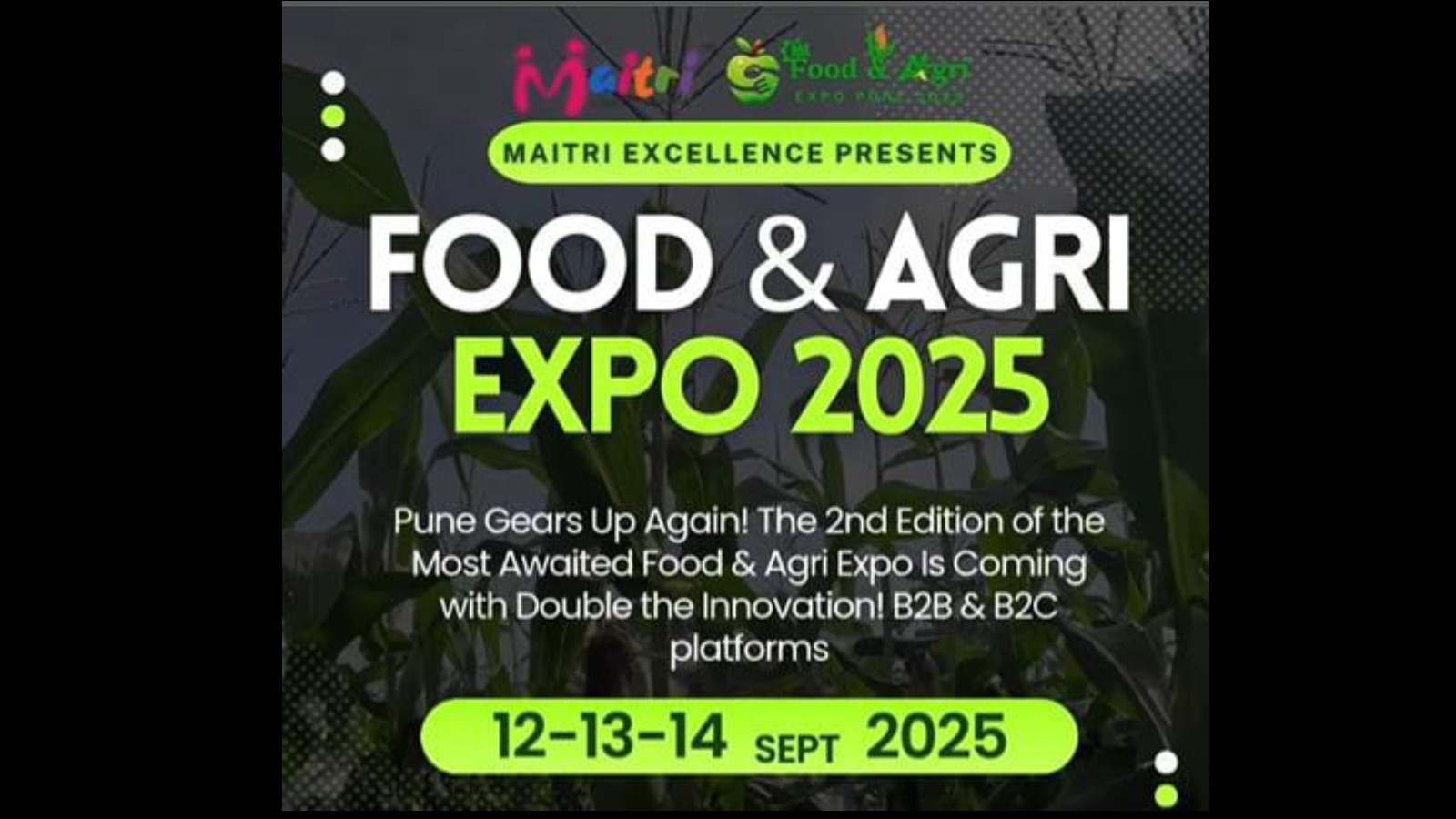 MAITRI EXCELLENCE Food & Agri Expo 2025 – 2nd Edition