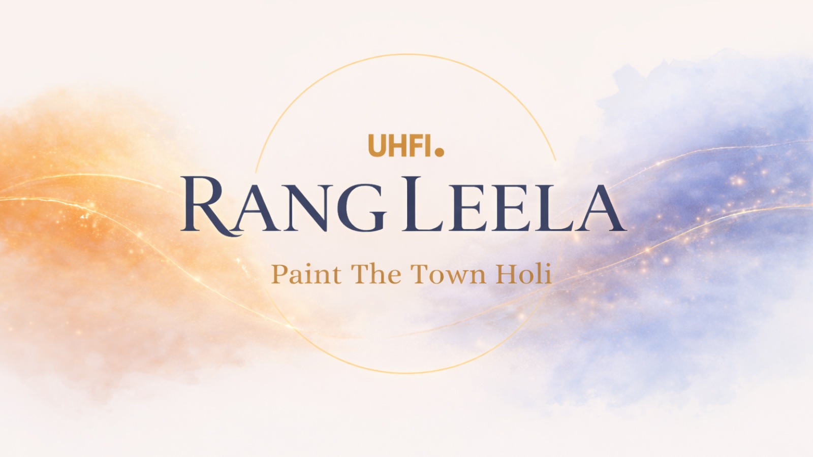  UHFI. RangLeela 2026 – Paint the Town Holi 