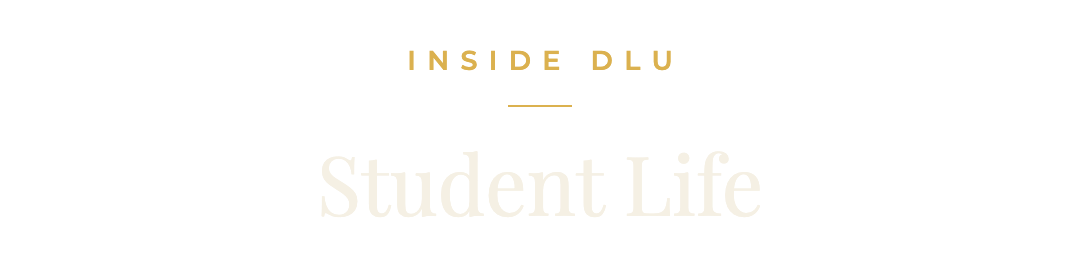 Inside DLU: Student Life