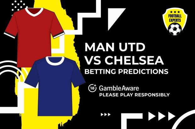 Manchester United vs Chelsea predictions and betting tips – Amorim needs a result
