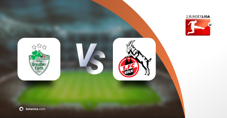 Betting tip SpVgg Greuther Fürth vs FC Köln 