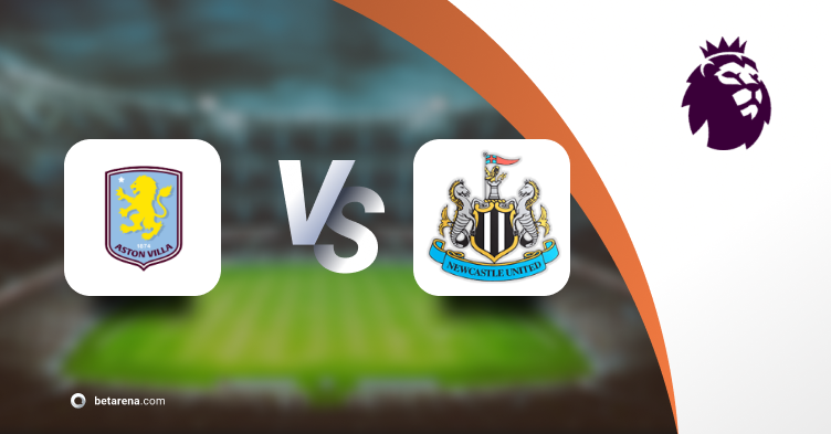 Betting tip Aston Villa vs Newcastle United 