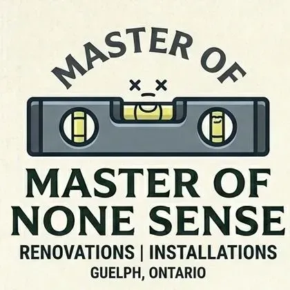 Master of None Sense - leveling contractor in Guelph