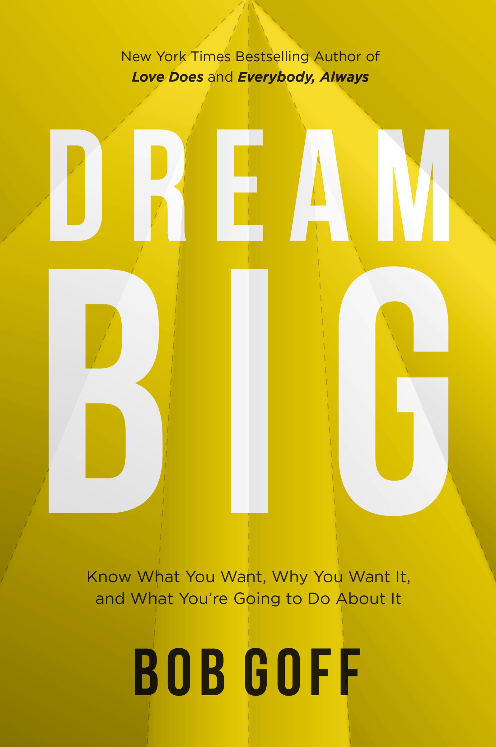 Cover of Dream Big: Know What You Want, Why You Want It, and What You’re Going to Do About It