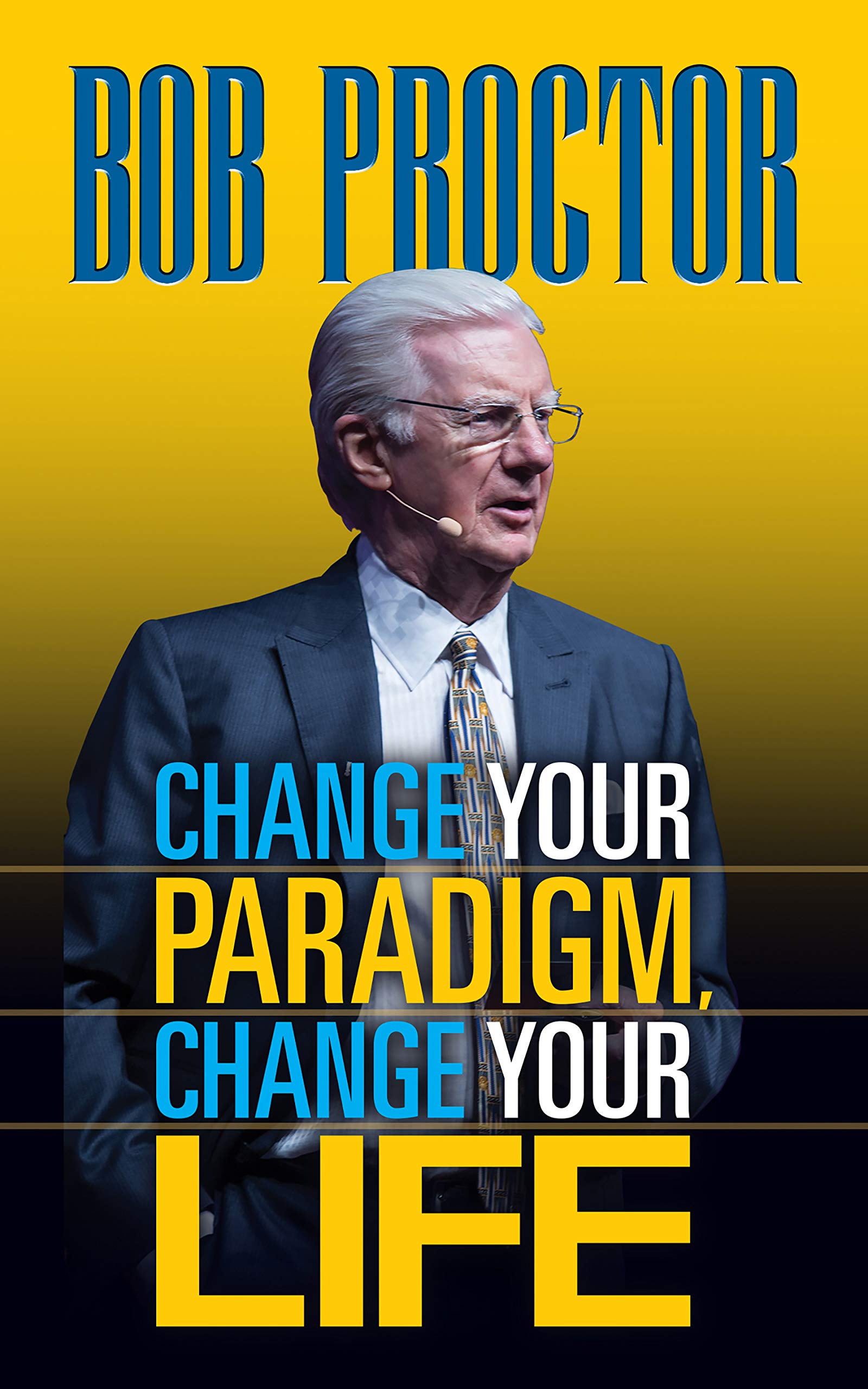Change Your Paradigm, Change Your Life