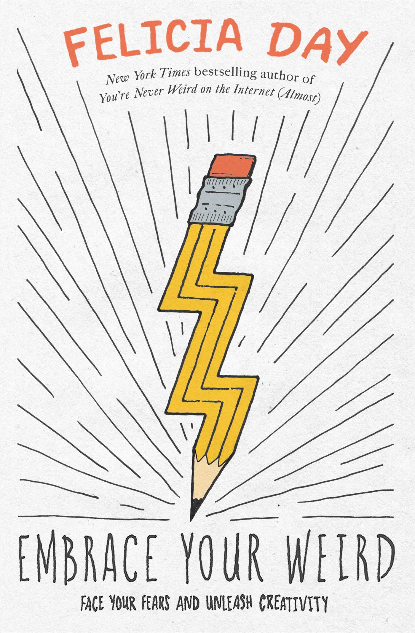 Cover of Embrace Your Weird: Face Your Fears and Unleash Creativity