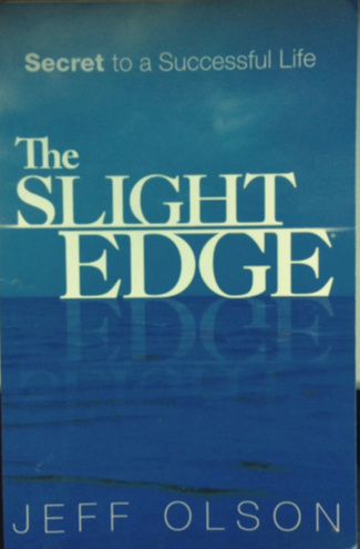 The Slight Edge: Secret to a Successful Life