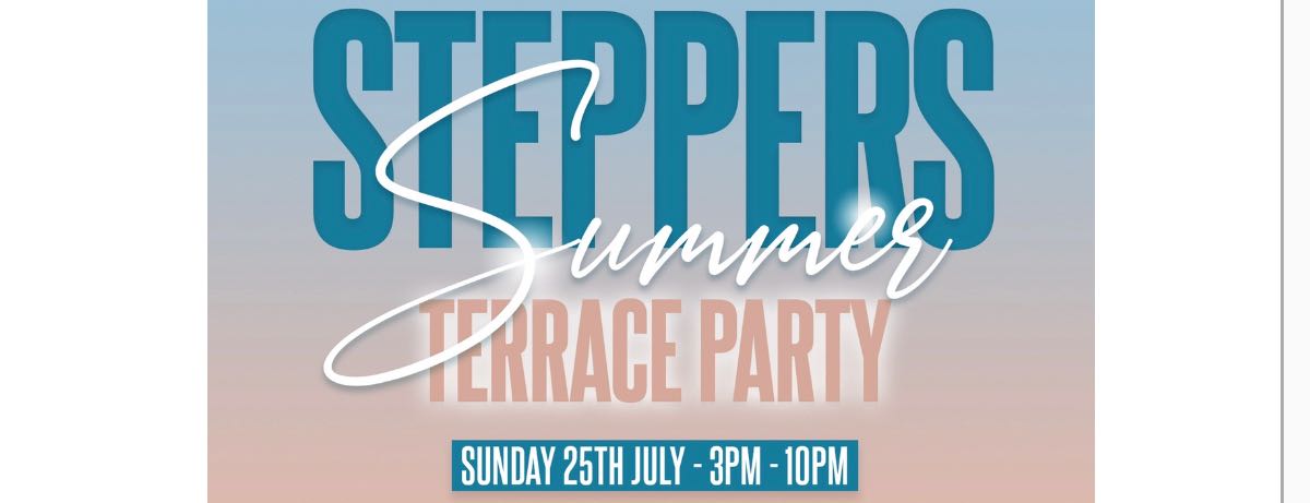 STEPPERS TERRACE PARTY
