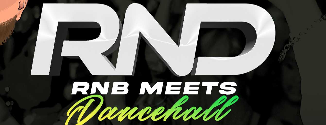 Woooosh Presents R N D (RNB N DANCEHALL)