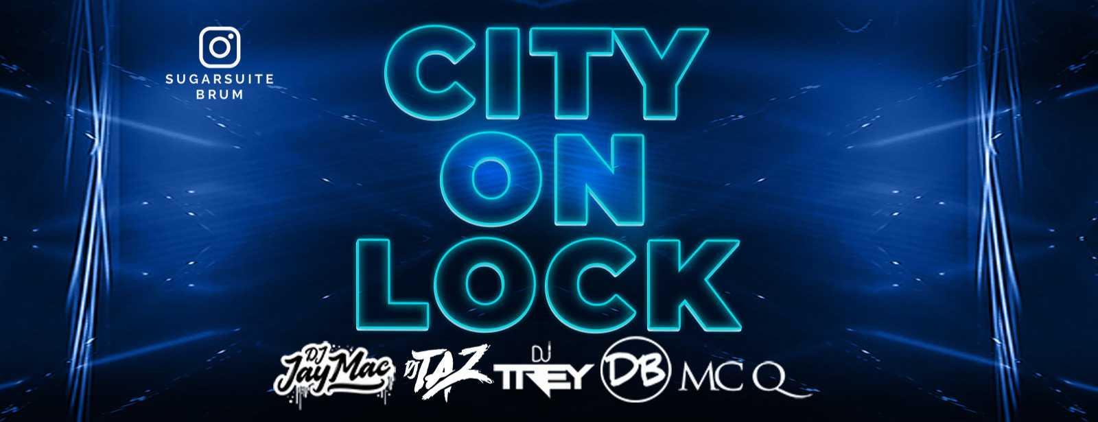 City On Lock at Sugar Suite ft DJ Jaymac DJ Taz DJ Trey