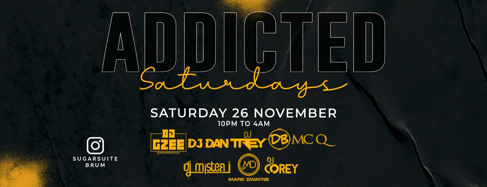 Addicted Saturdays at Sugar Suite ft DJ G Zee DJ Dan DJ Trey