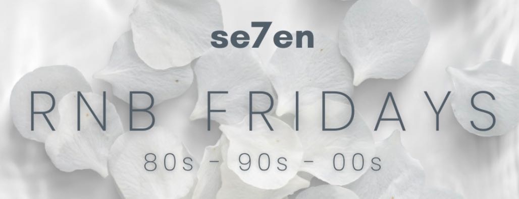 Se7en - RnB Fridays